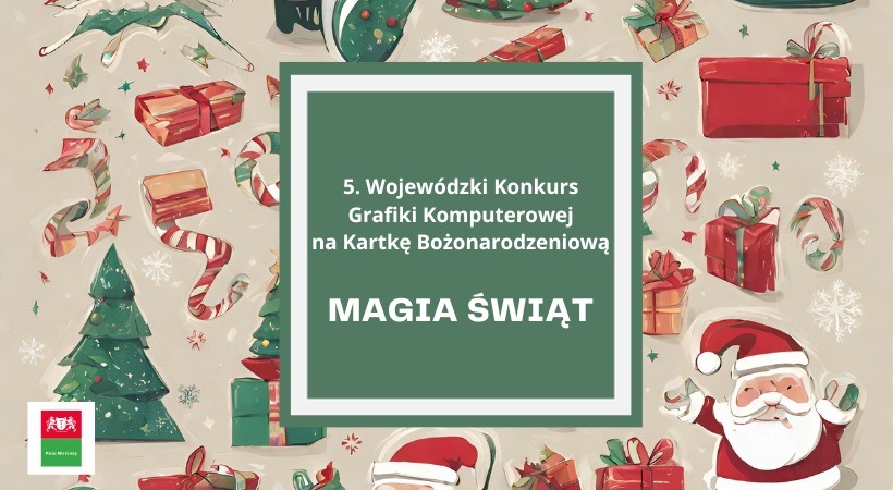V Wojewódzki Konkurs Grafiki Komputerowej na kartkę bożonarodzeniową "Magia Świąt" - Obrazek 1